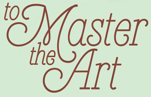To Master The Art