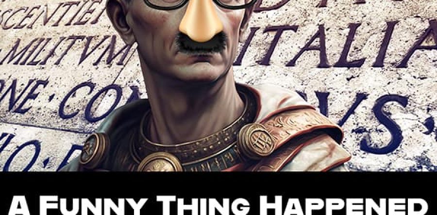 A Funny Thing Happened on the Way to the Forum