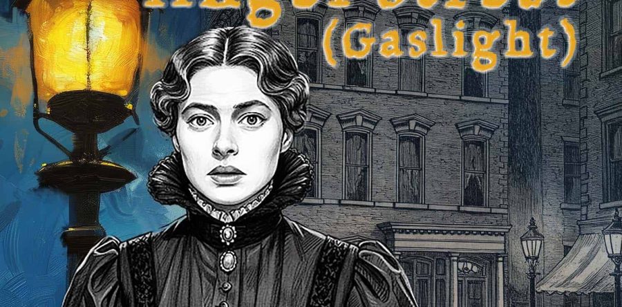 ANGEL STREET (Gaslight)