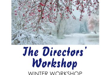 THE DIRECTORS’ WORKSHOP THE WINTER WORKSHOP