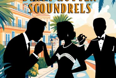 DIRTY ROTTEN SCOUNDRELS