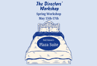 THE DIRECTORS’ WORKSHOP: THE SPRING WORKSHOP
