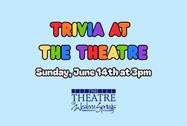 Trivia at the Theatre 2026